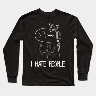 I hate People Unicorn Long Sleeve T-Shirt